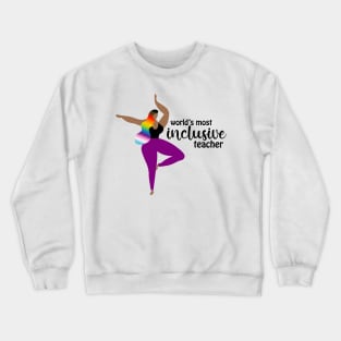 World's Most Inclusive Teacher Crewneck Sweatshirt